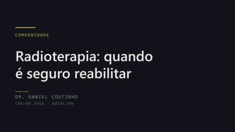 Radioterapia e implante dentário: quando é seguro reabilitar
