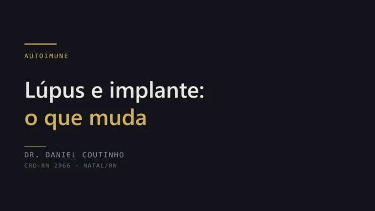 Lúpus e implante dentário: o que muda no planejamento